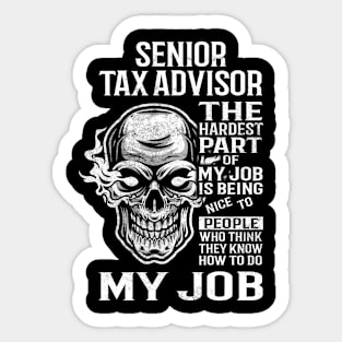 Senior Tax Advisor T Shirt - The Hardest Part Gift Item Tee Sticker